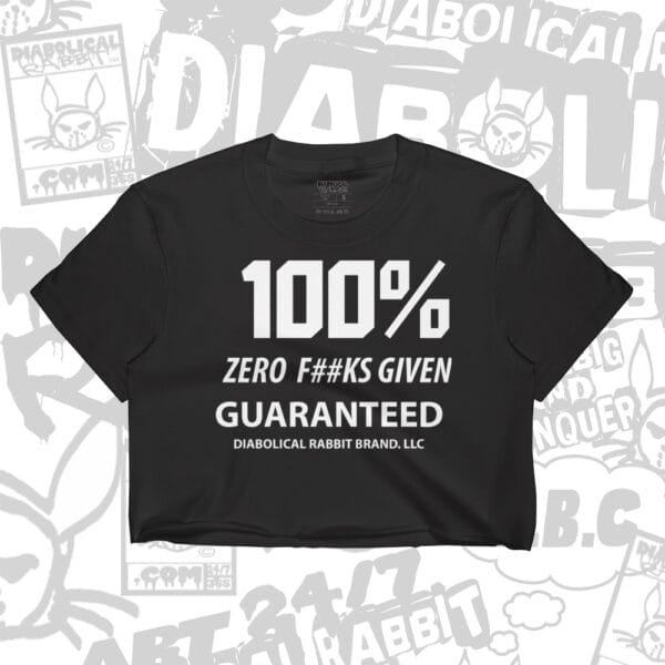 100 Percent Zero F#### Guaranteed Crop Top