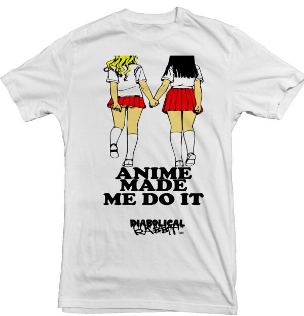 Anime Made Me Do It Tee