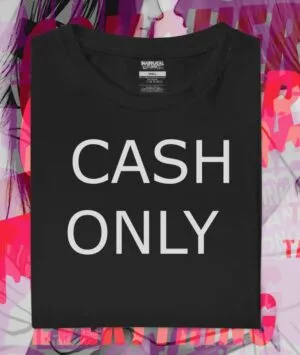 CASH ONLY Tee