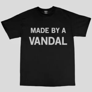 Made By A Vandal Tee