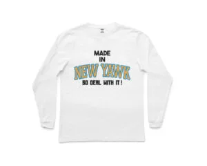 Alternative view of Made In New Yawk So Deal With It Long Sleeve Shirt