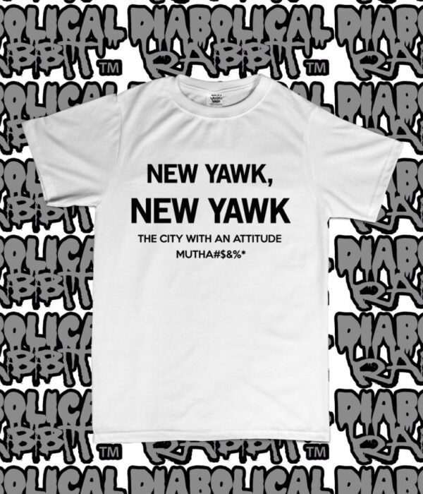 New Yawk New Yawk City With An F'n Attitude Tee - Image 2