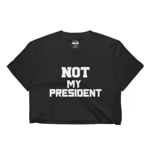 Alternative view of Not My President Crop Top