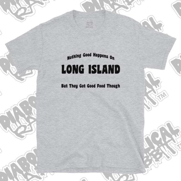 Nothing Good Happens On Long Island Tee