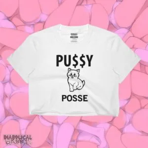 Pussy Posse Crop Top