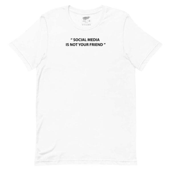 Social Media Is Not Your Friend Tee - Image 3