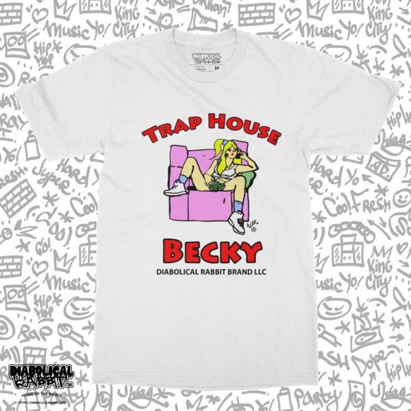 Trap House Becky Tee