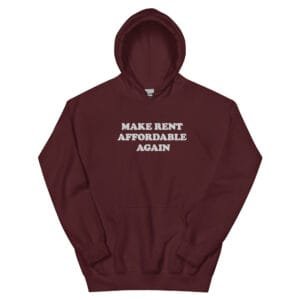 Make Rent Affordable Unisex Hoodie